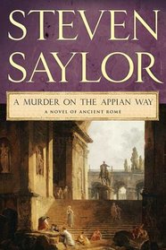A Murder on the Appian Way: A Novel of Ancient Rome (Novels of Ancient Rome)