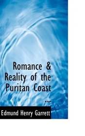 Romance a Reality of the Puritan Coast ...