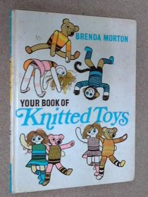 Your Book of Knitted Toys (Your book series)