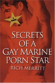 Secrets Of A Gay Marine Porn Star