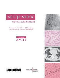 ACCP-SEEK: Critical Care Medicine, Volume XVIII