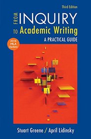From Inquiry to Academic Writing with 2016 MLA Update