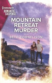 Mountain Retreat Murder (Cameron Glen, Bk 1) (Harlequin Romantic Suspense, No 2178)