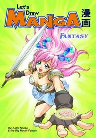 Let's Draw Manga: Fantasy (Let's Draw Manga)