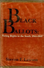 Black Ballots: Voting Rights in the South, 1944-1969 (Contemporary American History Series)
