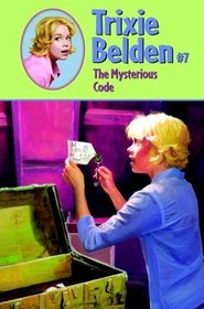 The Mysterious Code (Trixie Belden, Bk 7)