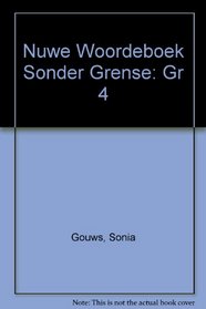 Nuwe Woordeboek Sonder Grense: Gr 4 (Nuwe Woordeboek Sonder Grense)