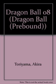 Dragon Ball 08 (Dragon Ball (Prebound))