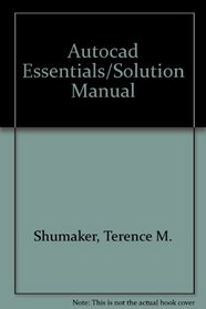 Autocad Essentials/Solution Manual