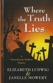 Where the Truth Lies (Thorndike Press Large Print Christian Mystery)