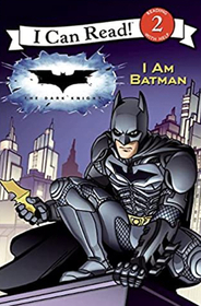 The Dark Knight: I Am Batman (I Can Read, Level 2)