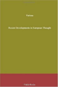 Recent Developments in European Thought