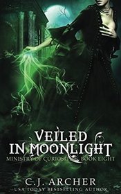 Veiled in Moonlight (Ministry of Curiosities, Bk 8)