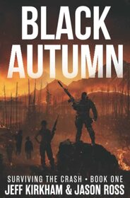 Black Autumn: A Survival Post-Apocalyptic Thriller (The Black Autumn Series)