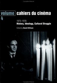 Cahiers Du Cinema: 1973-1978: History, Ideology, Cultural Struggle (Routledge Library of Media & Cultural Studies)