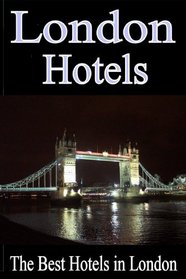 London Hotels  -  The Best Hotels in London