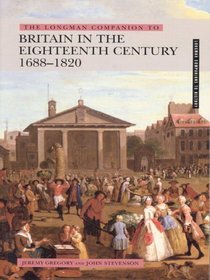 The Longman Companion to Britain in the Eighteenth Century, 1688-1820 (Longman Companions to History)