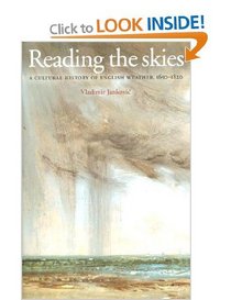 Reading the Skies: A Cultural History of English Weather 1660-1820