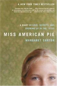 Miss American Pie: A Diary of Love, Secrets, and Growing Up in the 1970s