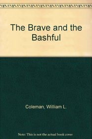 The Brave and the Bashful