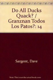 Do All Ducks Quack? / Granznan Todos Los Patos?