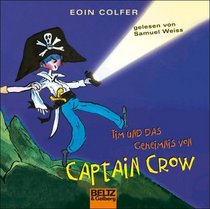 Tim und das Geheimnis von Captain Crow. CD