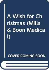 A Wish for Christmas (Medical Romance)