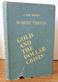 Gold and the Dollar Crisis