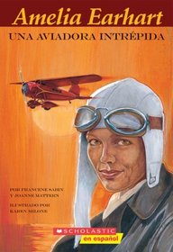 Amelia Earhart, Aventura En El Cielo (Easy Bio) (Spanish Edition)