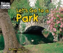 Let's Go to a Park (Welcome Books)