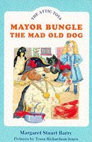 Mayor Bungle, the Mad Old Dog (The Attic Toys)