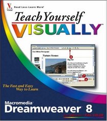 Teach Yourself VISUALLY Macromedia Dreamweaver 8 (Teach Yourself Visually)