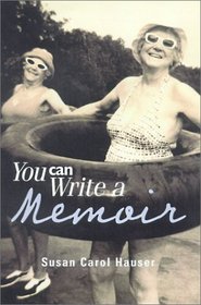 You Can Write a Memoir (You Can Write It!)