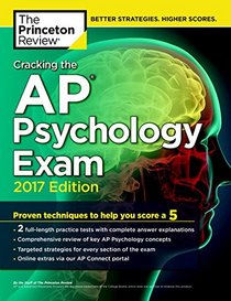 Cracking the AP Psychology Exam, 2017 Edition (College Test Preparation)