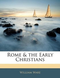 Rome & the Early Christians