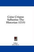 Caius Crispus Sallustius The Historian (1715)