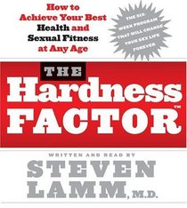 The Hardness Factor CD : How to Achieve Your Best Health and Sexual Fitness at Any Age