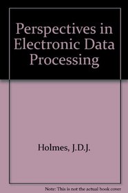 Perspectives in Electronic Data Processing