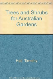 Trees and Shrubs for Australian Gardens