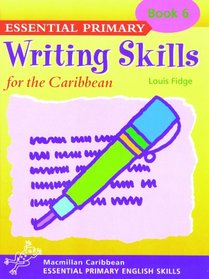 Primary Writing Skills for the Caribbean: Pupil's Book 6