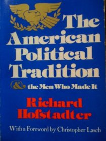The American Political Tradition  The Men Who Made It