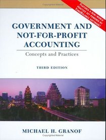 Government and Not-for-Profit Accounting : Concepts and Practices
