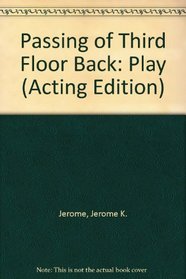 Passing of Third Floor Back: Play (Acting Edition)