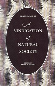 Vindication of Natural Society: A View of the Miseries and Evils Arising to Mankind