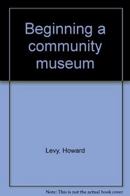 Beginning a community museum