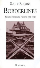 Borderlines: Selected Poems and Fictions, 1972-1992 (Essential Poets Series 66)