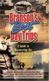Branson's Best Day Trips: A Guide to Discovering the Best of Branson  Ozark Mountain Country