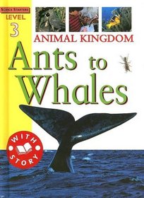 Animal Kingdom: Ants To Whales (Science Starters)