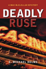 Deadly Ruse (Mac McClellan, Bk 2)