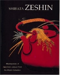 Shibata Zeshin: Masterpieces of Japanese Lacquer from the Khalili Collection (Khalili Exhibition Catalogues)